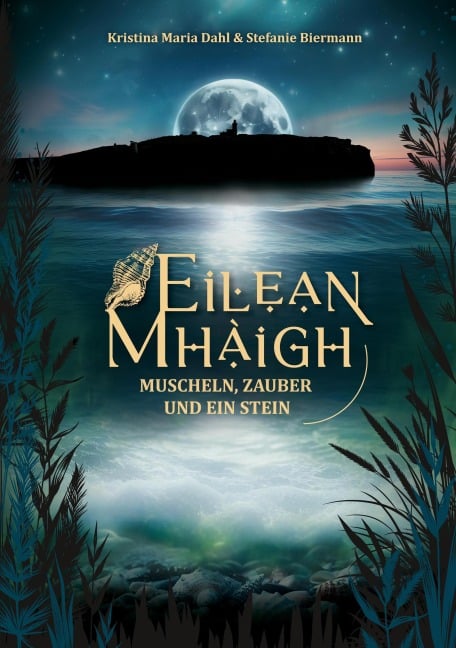 Eilean Mhàigh - Kristina Maria Dahl, Stefanie Biermann