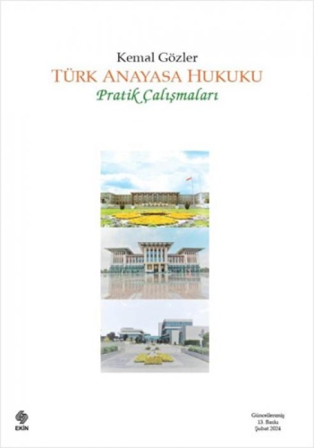 Türk Anayasa Hukuku Pratik Calismalari - Kemal Gözler