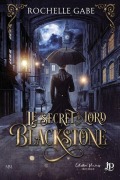 Cover-Bild zum Titel 'Le secret de Lord Blackstone' von 'Rochelle Gabe'