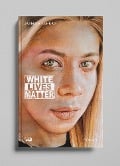 White Lives Matter - Jasmina Kuhnke
