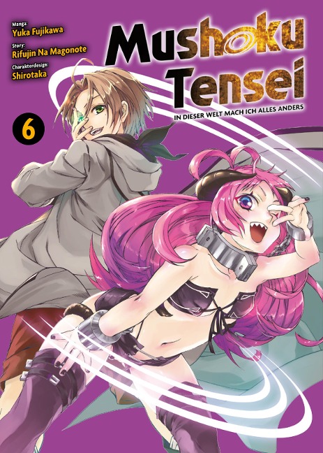 Mushoku Tensei, Band 6 - In dieser Welt mach ich alles anders - Rifujin Na Magonote