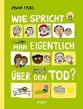 Cover-Bild zum Titel 'Wie spricht man eigentlich über den Tod?' von 'Anna Fiske'