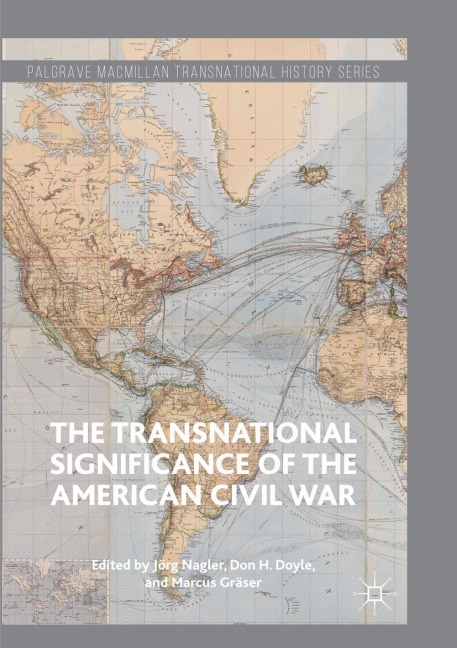 The Transnational Significance of the American Civil War - 