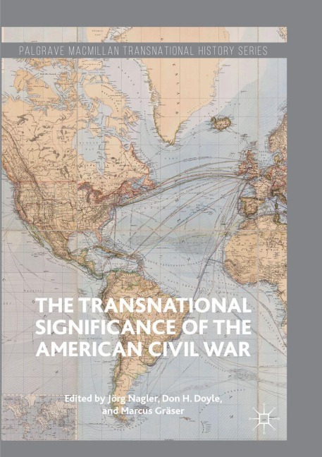 The Transnational Significance of the American Civil War - 