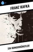 Cover-Bild zum Titel 'Ein Hungerkünstler' von 'Franz Kafka'