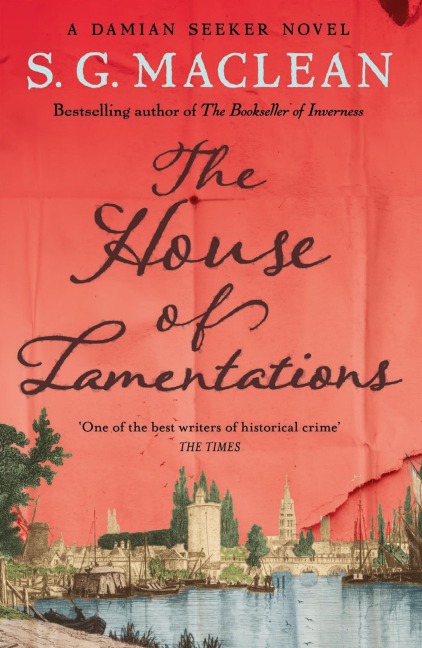 The House of Lamentations - S. G. Maclean
