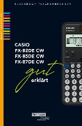 Cover-Bild zum Titel 'CASIO fx-82 / fx-85 / fx-87DE CW gut erklärt' von 'Helmut Gruber, Robert Neumann'
