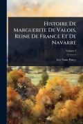 Cover-Bild zum Titel 'Histoire De Marguerite De Valois, Reine De France Et De Navarre' von ''