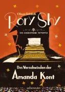 Cover-Bild zum Titel 'Rory Shy, der schüchterne Detektiv - Das Verschwinden der Amanda Kent (Rory Shy, der schüchterne Detektiv, Bd. 4)' von 'Oliver Schlick'