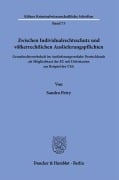 Zwischen Individualrechtsschutz und völkerrechtlichen Auslieferungspflichten. - Sandra Petry