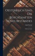 Oesterreich und die Bürgschaften seines Bestandes - Adolf Fischof