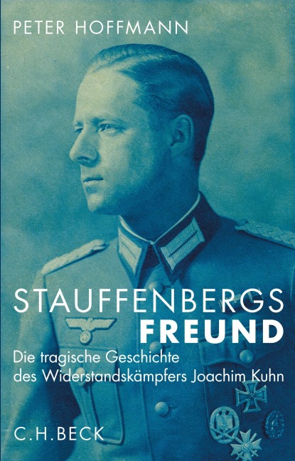 Stauffenbergs Freund - Peter Hoffmann