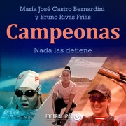Cover-Bild zum Titel 'Campeonas. Nada las detiene' von 'Bruno Rivas Frías, Bruno Rivas Frías'