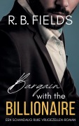 Cover-Bild zum Titel 'Bargain with the Billionaire' von 'R. B. Fields'