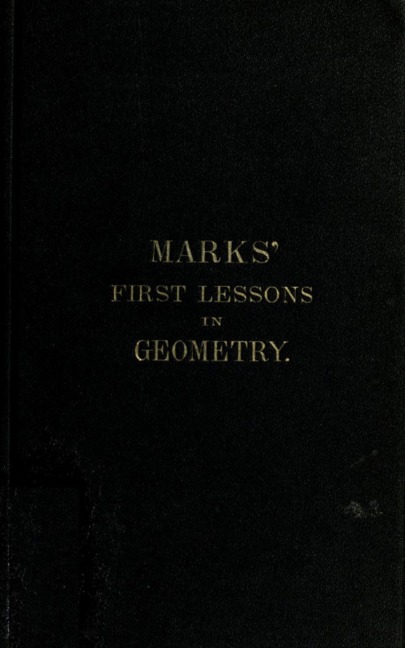 Marks' first lessons in geometry - Bernhard Marks