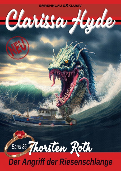 Clarissa Hyde: Band 86 - Angriff der Riesenschlange - Thorsten Roth