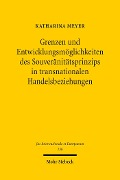 Cover-Bild zum Titel 'Grenzen und Entwicklungsmöglichkeiten des Souveränitätsprinzips in transnationalen Handelsbeziehungen' von 'Katharina Meyer'