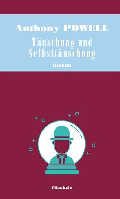 Täuschung und Selbsttäuschung - Anthony Powell