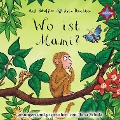 Cover-Bild zum Titel 'Wo ist Mami?' von 'Julia Donaldson, Axel Scheffler'