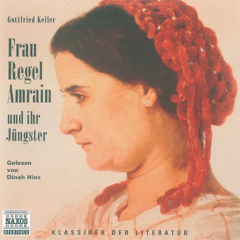 Frau Regel Amrain und ihr Jüngster - Gottfried Keller