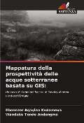 Mappatura della prospettività delle acque sotterranee basata su GIS: - Ebenezer Agayina Kudamnya, Wanduku Tende Andongma