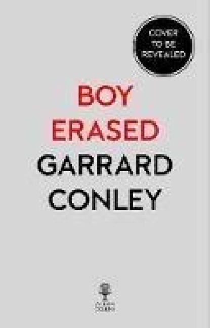 Boy Erased - Garrard Conley