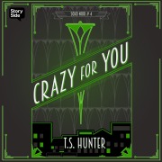 Cover-Bild zum Titel 'Crazy for You' von 'T S Hunter'