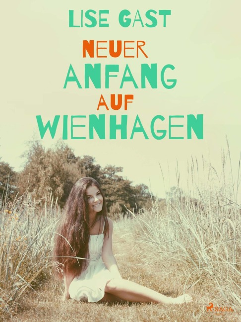 Neuer Anfang auf Wienhagen - Lise Gast