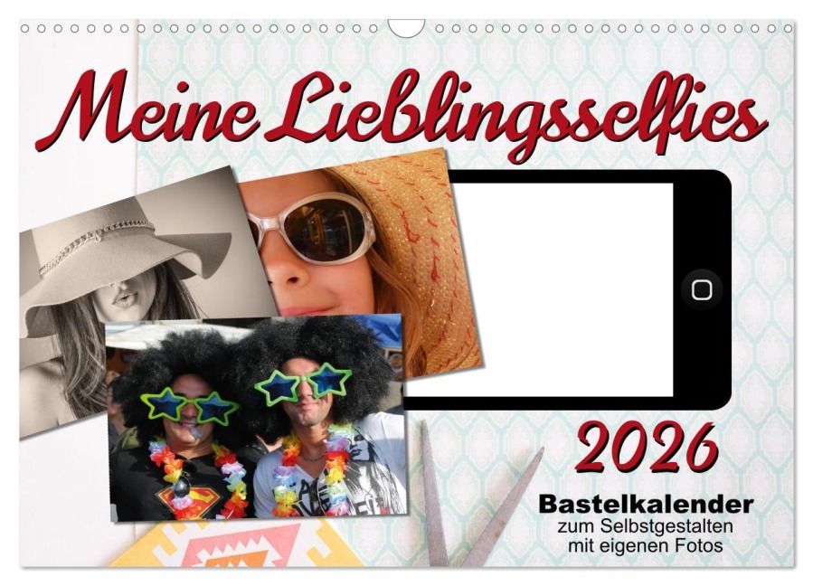 Meine Lieblingsselfies (Wandkalender 2026 DIN A3 quer), CALVENDO Monatskalender - Sabine Löwer