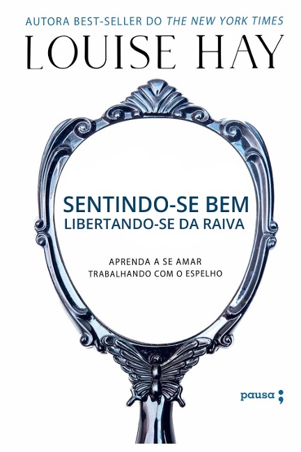 Sentindo-se bem, libertando-se da raiva - Louise Hay