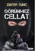Cover-Bild zum Titel 'Görünmez Cellat' von 'Zafer Tunc'