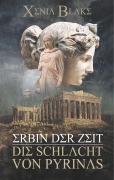 Cover-Bild zum Titel 'Erbin der Zeit: Die Schlacht von Pyrinas' von 'Xenia Blake'
