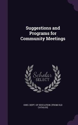 Suggestions and Programs for Community Meetings - 