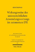 Cover-Bild zum Titel 'Wirkungsweise des unionsrechtlichen Anwendungsvorrangs im autonomen IPR' von 'René Repasi'