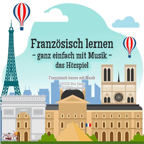 Französisch lernen - ganz einfach mit Musik - das Hörspiel - Rico Saage, Rico Saage