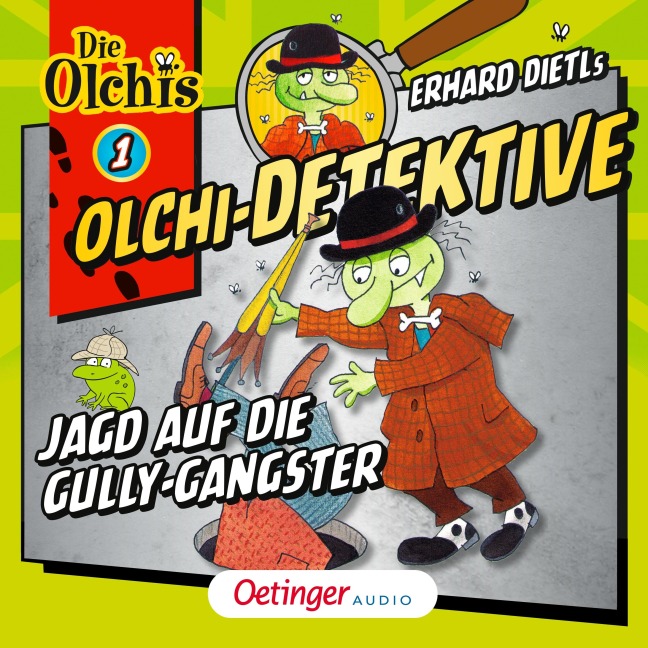 Olchi-Detektive 1. Jagd auf die Gully-Gangster - Erhard Dietl, Barbara Iland-Olschewski, Markus Langer