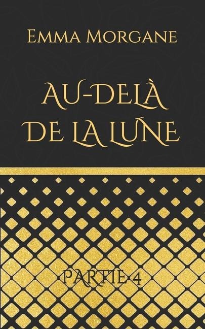 Au-delà de la lune - Emma Morgane