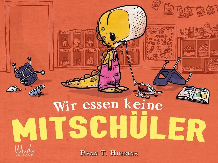 Wir essen keine Mitschüler - Ryan T. Higgins