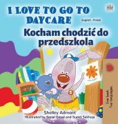 Cover-Bild zum Titel 'I Love to Go to Daycare (English Polish Bilingual Book for Kids)' von 'Shelley Admont, Kidkiddos Books'