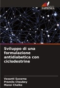 Cover-Bild zum Titel 'Sviluppo di una formulazione antidiabetica con ciclodestrine' von 'Vasanti Suvarna, Pramila Chaubey, Mansi Chalke'