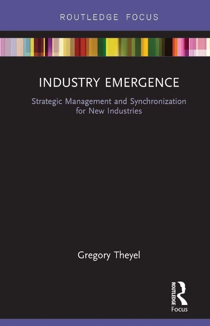 Industry Emergence - Gregory Theyel