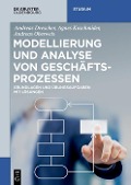 Cover-Bild zum Titel 'Modellierung und Analyse von Geschäftsprozessen' von 'Andreas Drescher, Andreas Oberweis, Agnes Koschmider'