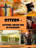 Cover-Bild zum Titel 'Ostern - Gestern, heute und in Ewigkeit!' von 'Freekidstories Publishing'
