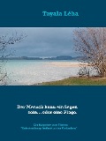 Cover-Bild zum Titel 'Der Mensch kann ein Segen sein... oder eine Plage.' von 'Tayala Léha'