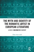 Cover-Bild zum Titel 'The Myth and Identity of the Romantic Artist in European Literature' von 'Elena Anastasaki'