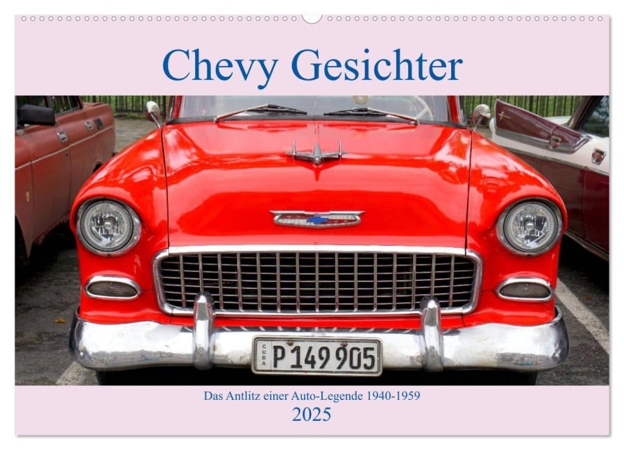 Chevy Gesichter - Das Antlitz einer Auto-Legende 1940 - 1959 (Wandkalender 2025 DIN A2 quer), CALVENDO Monatskalender - Henning von Löwis of Menar