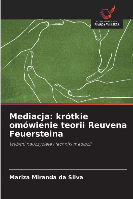 Mediacja: krótkie omówienie teorii Reuvena Feuersteina - Mariza Miranda da Silva
