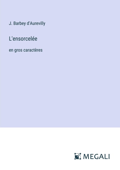 L'ensorcelée - J. Barbey D'Aurevilly