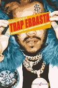Cover-Bild zum Titel 'Trap ebbasta. La musica delle nuove generazioni spiegata a tutti' von 'Isabella Benaglia'