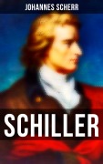 Cover-Bild zum Titel 'Schiller' von 'Johannes Scherr'